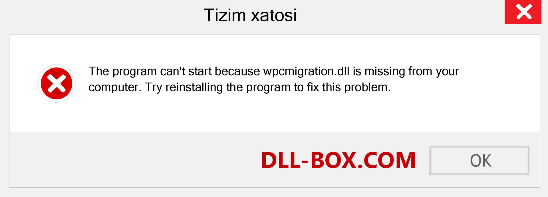 wpcmigration.dll fayli yo'qolganmi?. Windows 7, 8, 10 uchun yuklab olish - Windowsda wpcmigration dll etishmayotgan xatoni tuzating, rasmlar, rasmlar